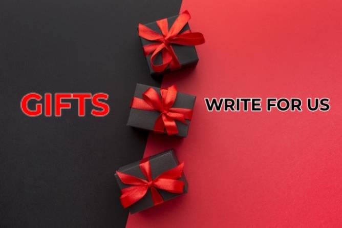 Gifts Write For Us